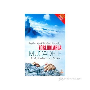 Zorluklarla Mücadele - Herbert N. Casson