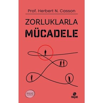 Zorluklarla Mücadele - Herbert N. Casson