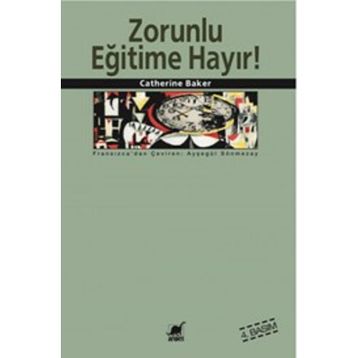 ZORUNLU EĞİTİME HAYIR - CATHERINE BAKER
