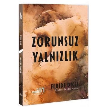 Zorunsuz Yalnızlık - Feride Dicle