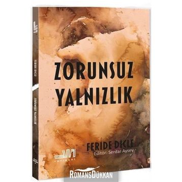 Zorunsuz Yalnızlık - Feride Dicle
