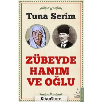 Zübeyde Hanım ve Oğlu - Tuna Serim