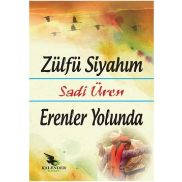 Zülfü Siyahım Erenler Yolunda - Sadi Üren