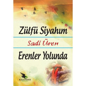 Zülfü Siyahım Erenler Yolunda - Sadi Üren