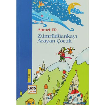 Zümrüdüankayı Arayan Çocuk - Ahmet Efe