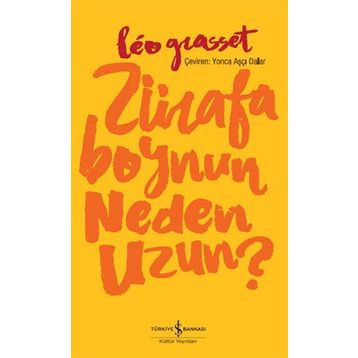 Zürafa Boynun Neden Uzun? - Leo Grasset