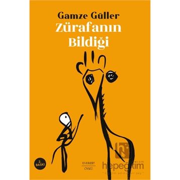 Zürafanın Bildiği - Gamze Güller