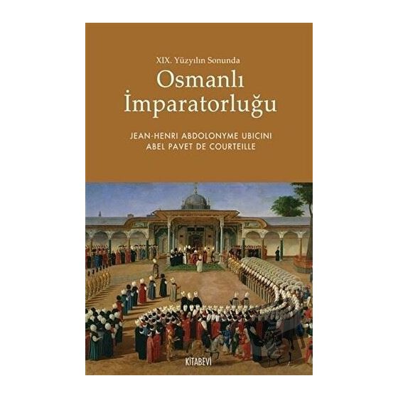 19.Yüzyılın Sonunda Osmanlı İmparatorluğu Jean Henri Abdolonyme