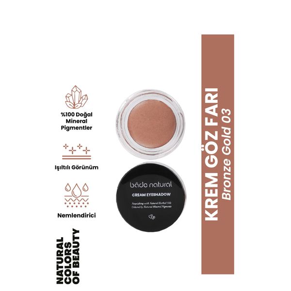 Bade Natural 04 Bronze Gold Krem Göz Farı