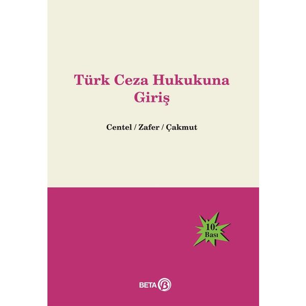 Türk Ceza Hukukuna Giriş - Nur Centel Hamide Zafer yard ozlem yenerer cakmut