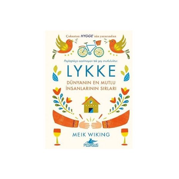 Lykke - Dünyanın En Mutlu İnsanlarının Sırları - Meik Wiking