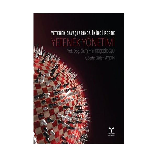 Yetenek Savaşlarında İkinci Perde: Yetenek Yönetimi - Tamer Keçecioğlu