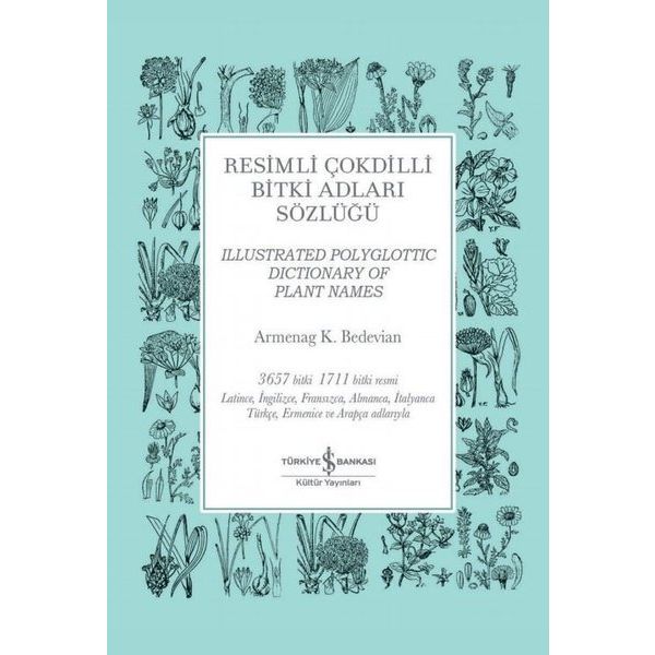 Resimli Çokdilli Bitki Adları Sözlüğü - Armenag K. Bedevian