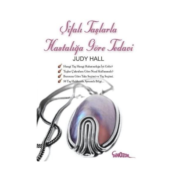 Şifalı Taşlarla Hastalığına Göre Tedavi - Judy Hall