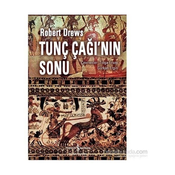 Tunç Çağı’nın Sonu - Robert Drews