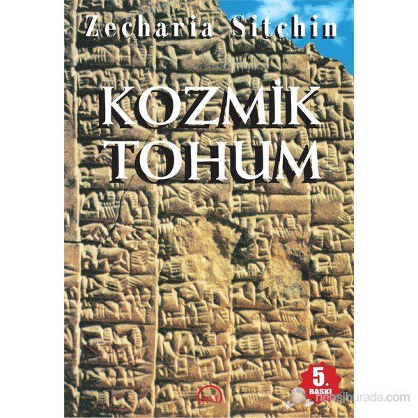 Kozmik Tohum - Zecharia Sitchin