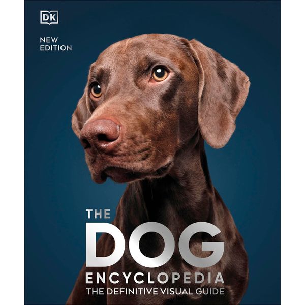 The Dog Encyclopedia : The Definitive Visual Guide