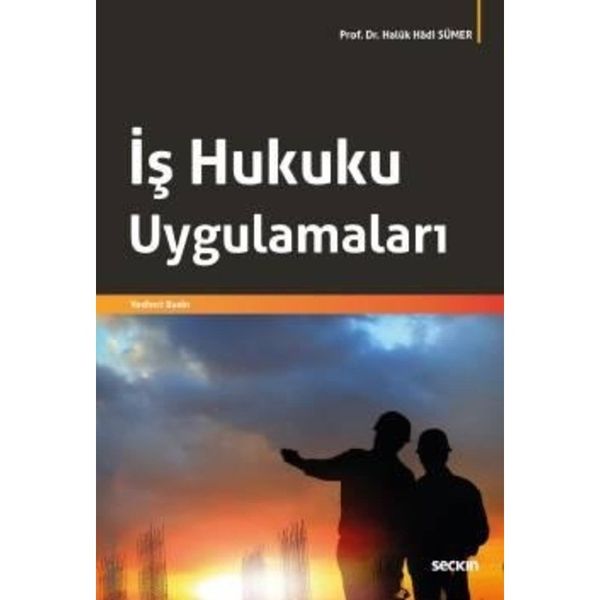 İş Hukuku Uygulamaları Haluk Hadi Sümer