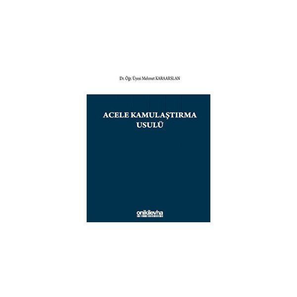 Acele Kamulaştırma Usulü - Mehmet Karaarslan